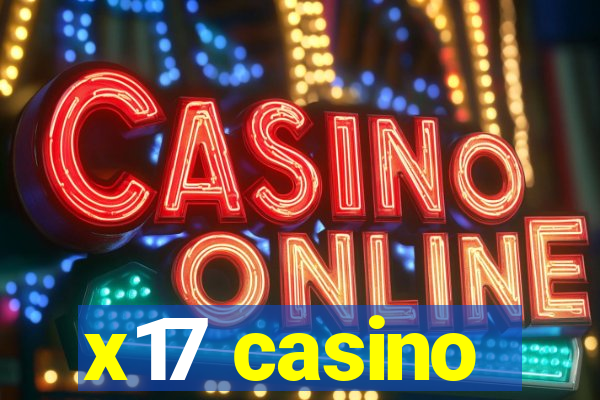 x17 casino